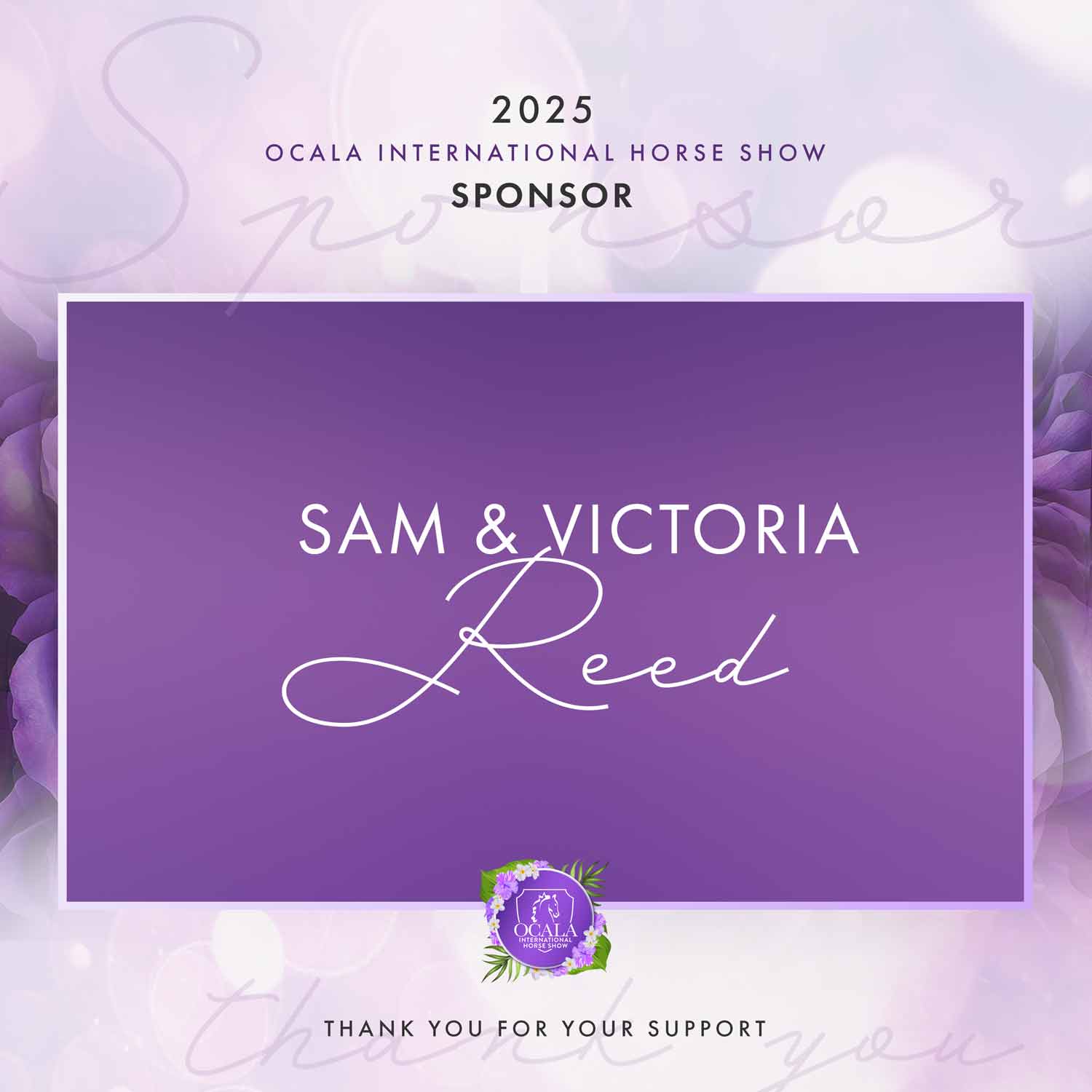 Sembler-Kamins Saddlebreds - OIHS Founding Sponsor Founding Sponsors Sam & Victoria Reed